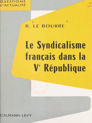 cover image of Le syndicalisme français dans la Ve République